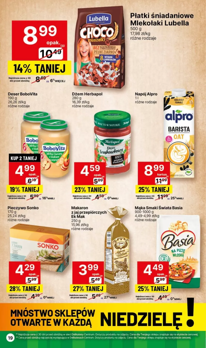 Gazetka promocyjna Delikatesy Centrum - Dyskontowe ceny w Delikatesach Centrum - ważna 08.02 do 14.02.2024 - strona 19 - produkty: Alpro, Basia, Bell, Bella, BoboVita, Danio, Deser, Dżem, Herbapol, Lubella, Mąka, Makaron, Napój, Piec, Pieczywo, Rum, Ser, Sonko