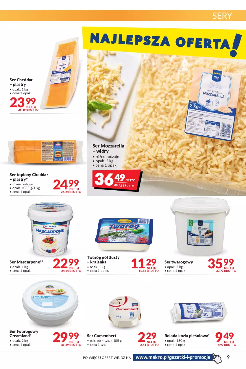 Gazetka promocyjna Makro - [Oferta promocyjna] Artykuły spożywcze i przemysłowe - ważna 07.01 do 24.01.2022 - strona 9 - produkty: Camembert, Cheddar, Mascarpone, Mozzarella, Rolada, Ser, Ser topiony, Ser twarogowy, Top, Twaróg, Twaróg półtłusty