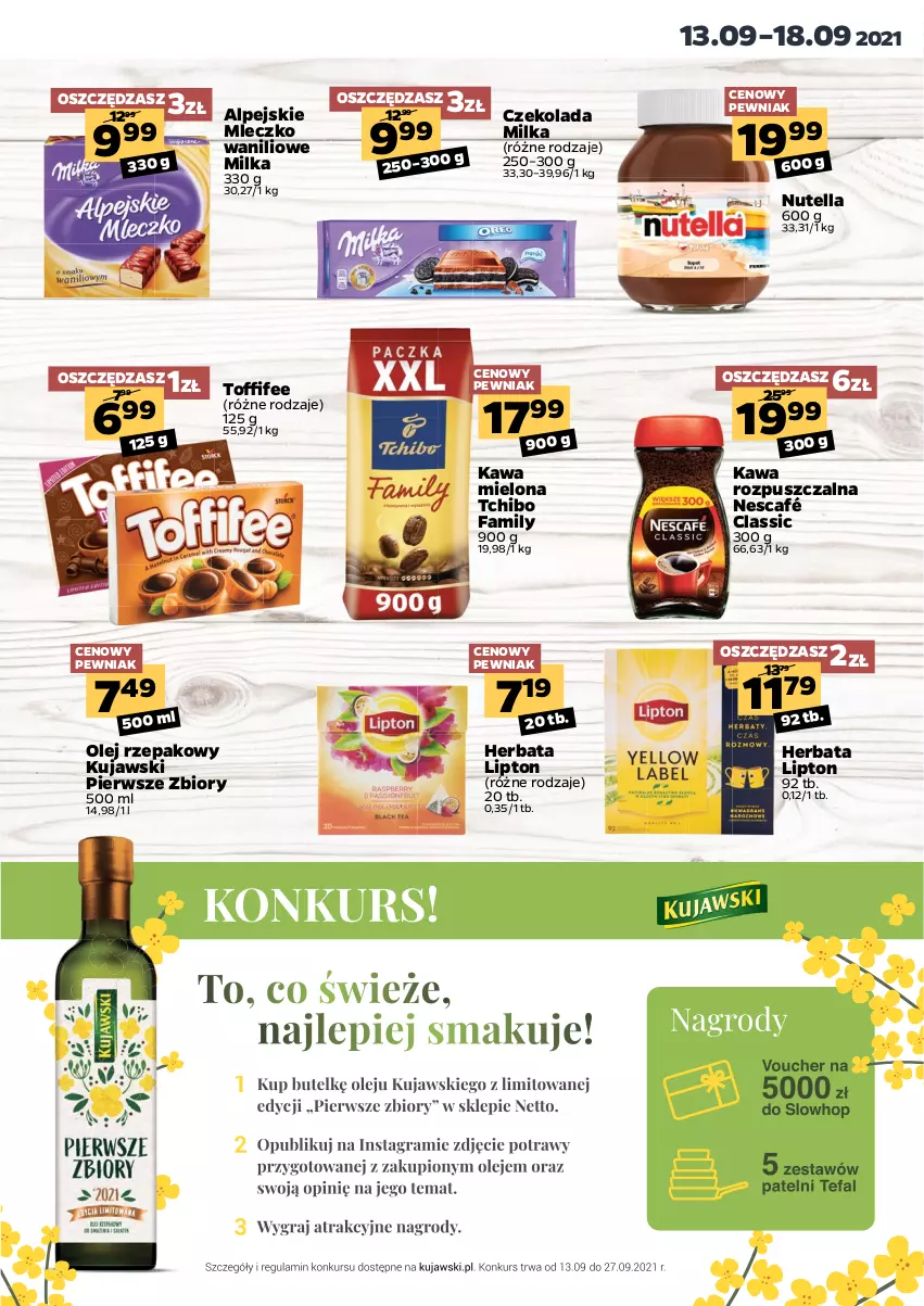 Gazetka promocyjna Netto - Gazetka spożywcza - ważna 13.09 do 18.09.2021 - strona 11 - produkty: Czekolada, Fa, Herbata, Kawa, Kawa mielona, Kawa rozpuszczalna, Kujawski, Lipton, Milka, Mleczko, Nescafé, Nutella, Olej, Olej rzepakowy, Tchibo, Tchibo Family, Toffifee