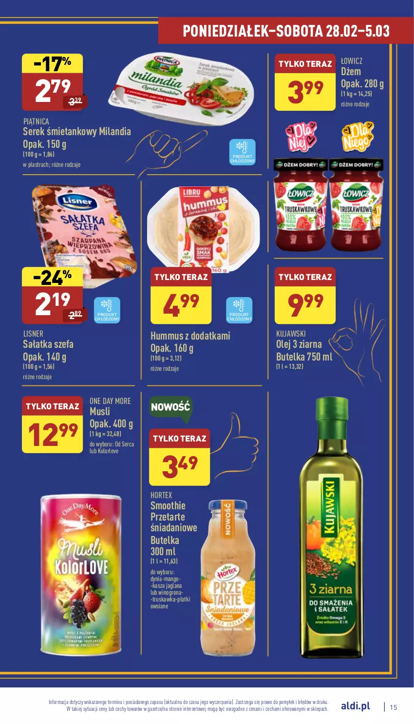 Gazetka promocyjna Aldi - Katalog spożywczy - ważna 28.02 do 05.03.2022 - strona 15 - produkty: Danio, Dżem, Fa, Hortex, Hummus, Kasza, Kasza jaglana, Kujawski, LANA, Lisner, Mango, Mus, Olej, Piątnica, Płatki owsiane, Sałat, Sałatka, Ser, Serek, Smoothie, Tera, Wino, Winogrona