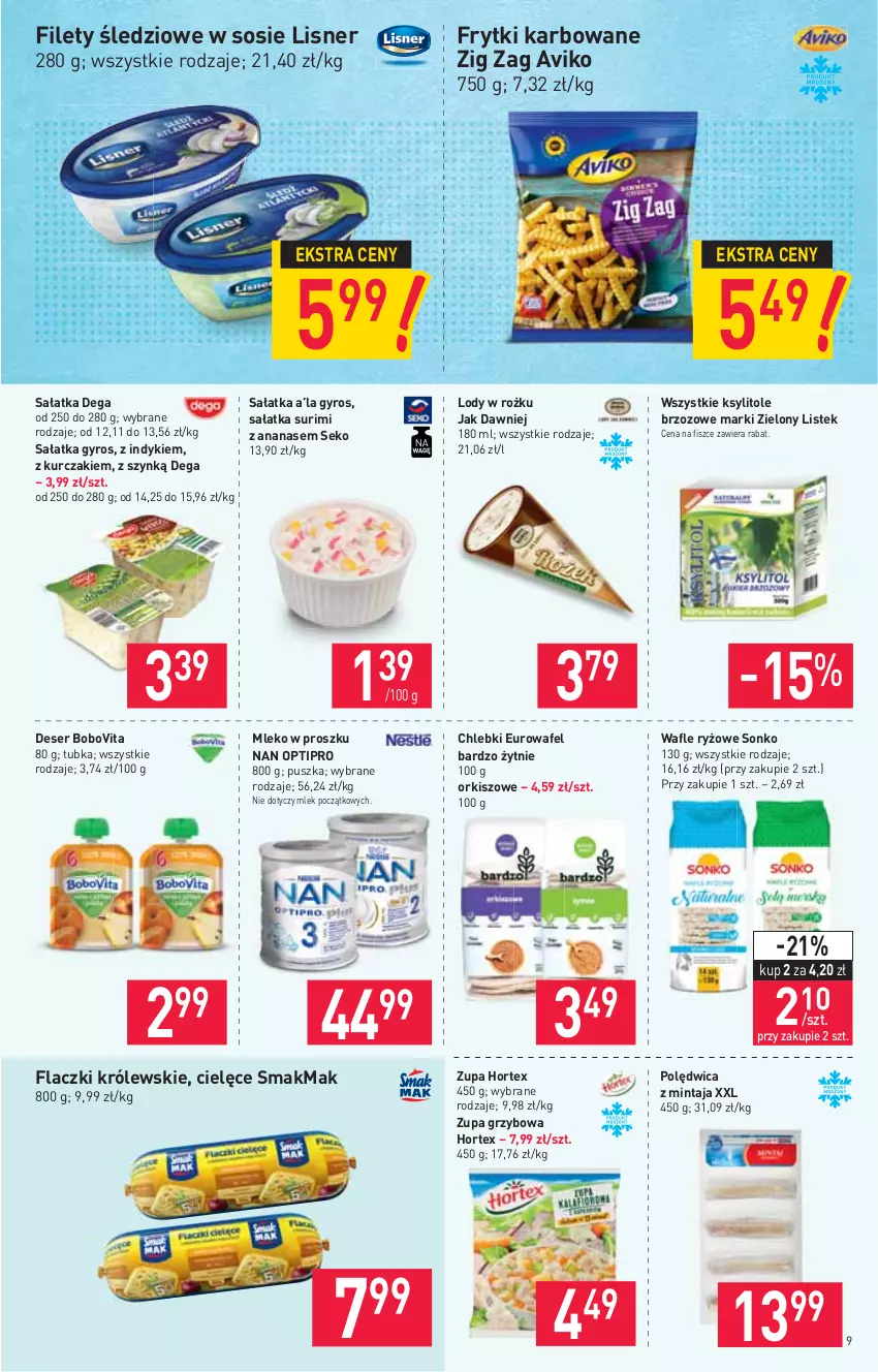 Gazetka promocyjna Stokrotka - Supermarket - ważna 08.04 do 14.04.2021 - strona 9 - produkty: Ananas, BoboVita, Chleb, Dega, Deser, Frytki, Gyros, Hortex, Królewski, Ksylitol, Kurczak, Lisner, Lody, Mintaj, Mleko, Mleko w proszku, NAN Optipro, Polędwica, Ryż, Sałat, Sałatka, SEKO, Ser, Sonko, Sos, Stek, Surimi, Wafle, Zupa