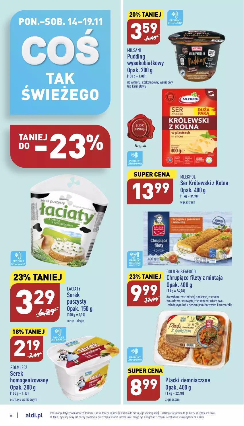 Gazetka promocyjna Aldi - Pełny katalog - ważna 14.11 do 19.11.2022 - strona 6 - produkty: Golden Seafood, Królewski, Lack, Mintaj, Mus, Pudding, Rolmlecz, Ser, Serek, Serek homogenizowany, Serek puszysty, Sok, Sos