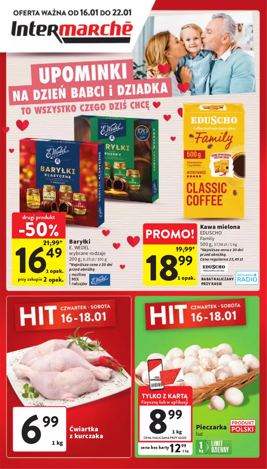 Gazetka promocyjna Intermarche - Gazetka Intermarche - ważna 16.01 do 22.01.2025 - strona 1 - produkty: Baryłki, E. Wedel, Fa, Kawa, Kawa mielona, Kurczak, Piec, Pieczarka