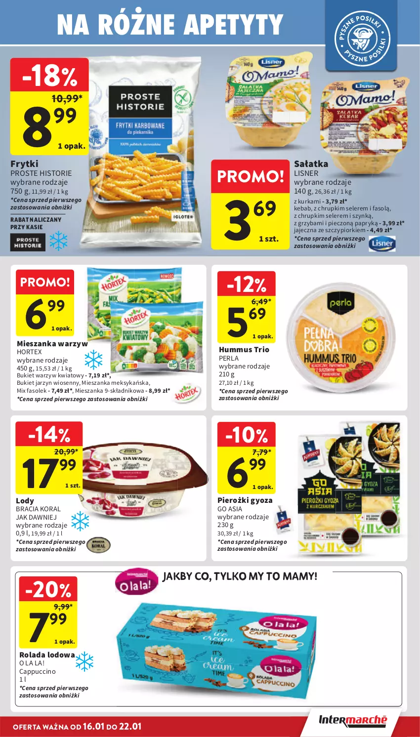 Gazetka promocyjna Intermarche - Gazetka Intermarche - ważna 16.01 do 22.01.2025 - strona 23 - produkty: Bukiet, Bukiet warzyw, Cappuccino, Chrupki, Fa, Frytki, Hortex, Hummus, Kebab, Lisner, Lody, Mieszanka meksykańska, Mieszanka warzyw, Mus, Piec, Rolada, Sałat, Sałatka