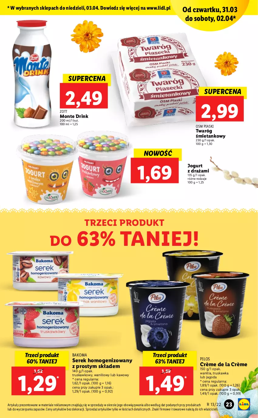 Gazetka promocyjna Lidl - GAZETKA - ważna 31.03 do 03.04.2022 - strona 23 - produkty: Bakoma, Jogurt, Monte, Pilos, Ser, Serek, Serek homogenizowany, Twaróg, Zott