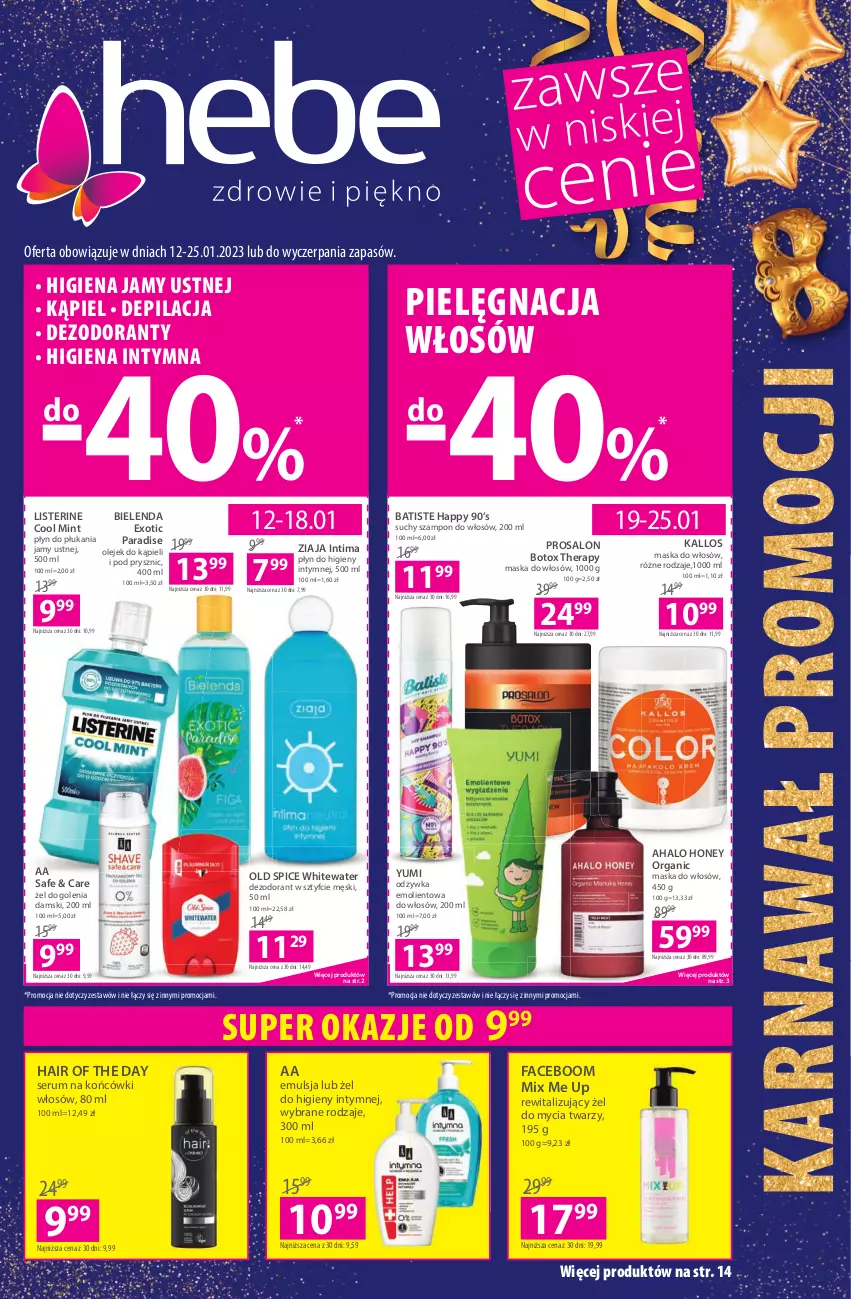 Gazetka promocyjna Hebe - Gazetka - ważna 12.01 do 25.01.2023 - strona 1 - produkty: Batiste, Bielenda, Dezodorant, Emulsja, Fa, Halo, Higiena jamy ustnej, Kallos, Listerine, Maska, Maska do włosów, Odżywka, Old Spice, Olej, Pielęgnacja włosów, Płyn do higieny intymnej, Płyn do płukania, Płyn do płukania jamy ustnej, Rum, Ser, Serum, Suchy szampon, Szampon, Ziaja