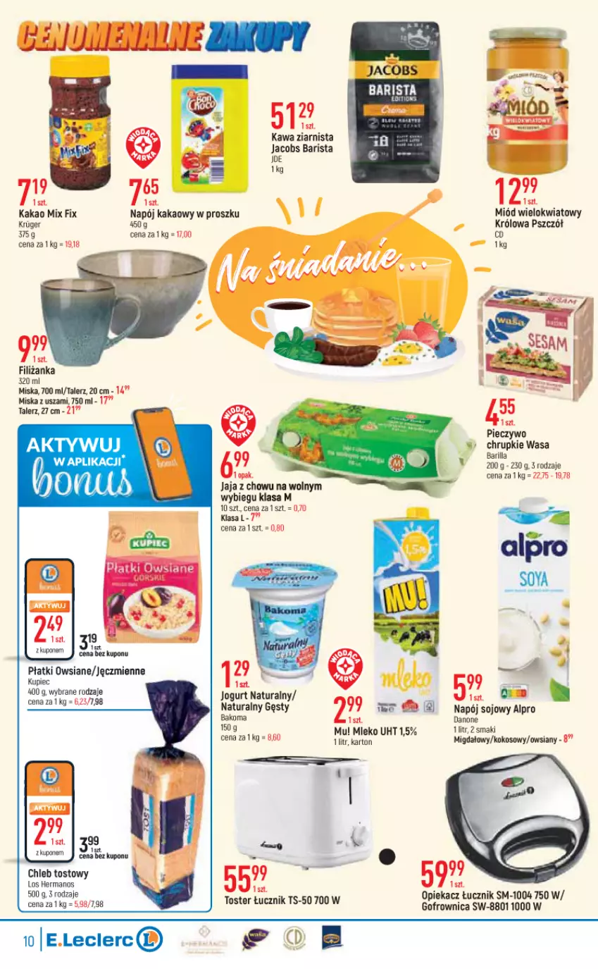 Gazetka promocyjna E Leclerc - ważna 13.09 do 24.09.2022 - strona 10 - produkty: Alpro, Bakoma, Barilla, Chleb, Chleb tostowy, Chrupki, Danone, Filiżanka, Gofrownica, Jacobs, Jaja, Jogurt, Jogurt naturalny, Kakao, Kawa, Kawa ziarnista, Kokos, Kupiec, LG, Miód, Miska, Mleko, Napój, Piec, Pieczywo, Płatki owsiane, Talerz, Toster, Wasa