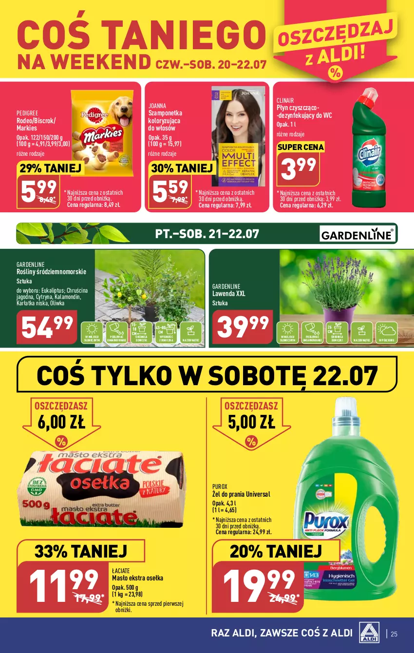 Gazetka promocyjna Aldi - Pełna oferta - ważna 17.07 do 22.07.2023 - strona 25 - produkty: Clin, Joanna, Masło, Pedigree, Pur, Sok, Szampon