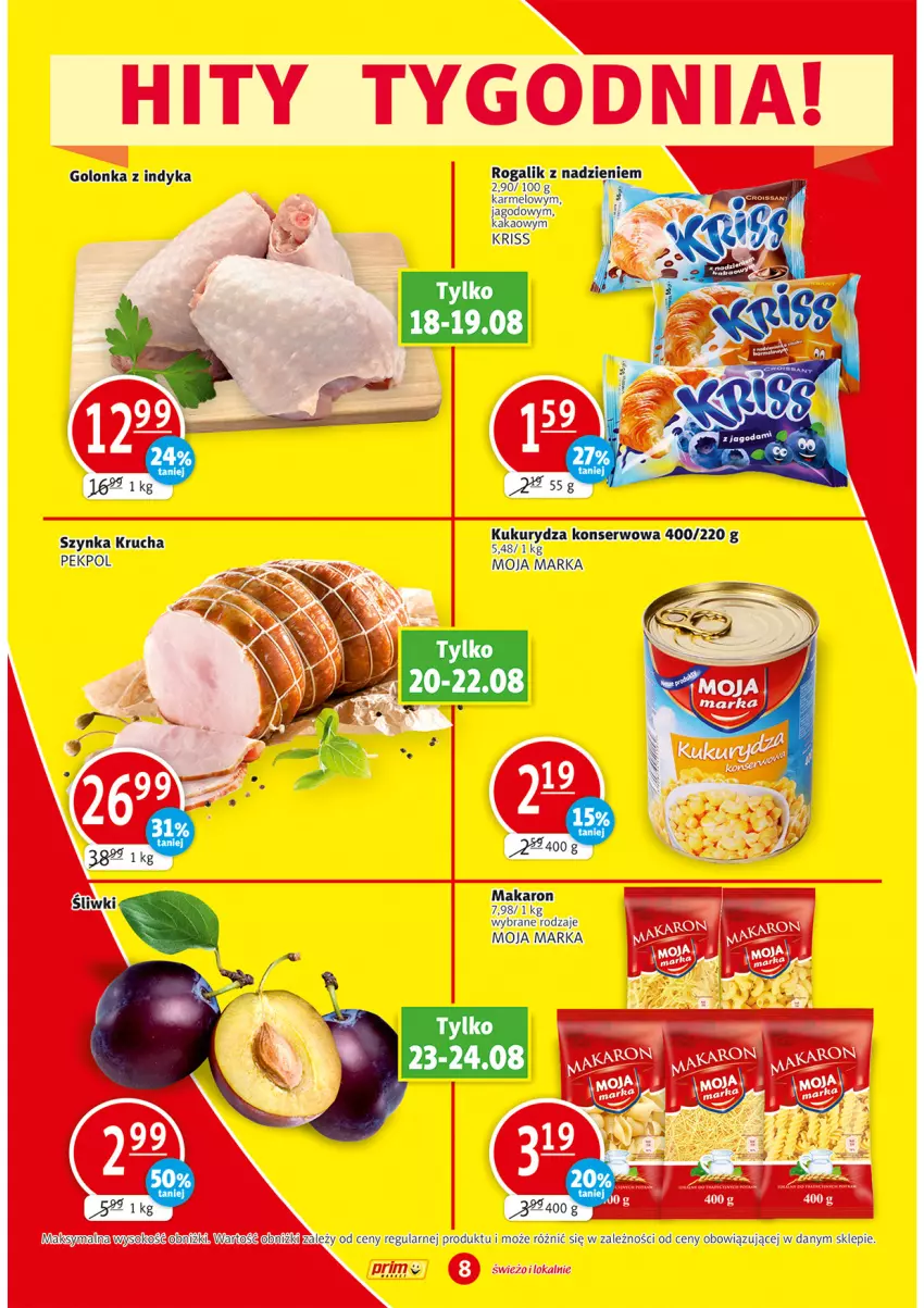 Gazetka promocyjna Prim Market - ważna 18.08 do 24.08.2022 - strona 8 - produkty: Golonka z indyka, Kakao, Kukurydza, Makaron, Rogal, Ser, Szynka