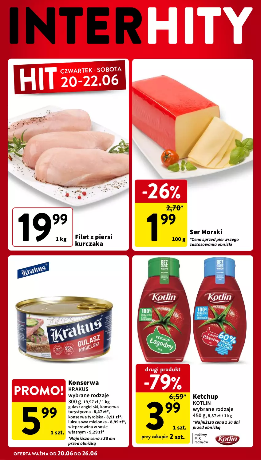 Gazetka promocyjna Intermarche - Gazetka Intermarche - ważna 20.06 do 26.06.2024 - strona 6 - produkty: Filet z piersi kurczaka, Ketchup, Konserwa turystyczna, Kotlin, Krakus, Kurczak, Ser, Sos, Wieprzowina