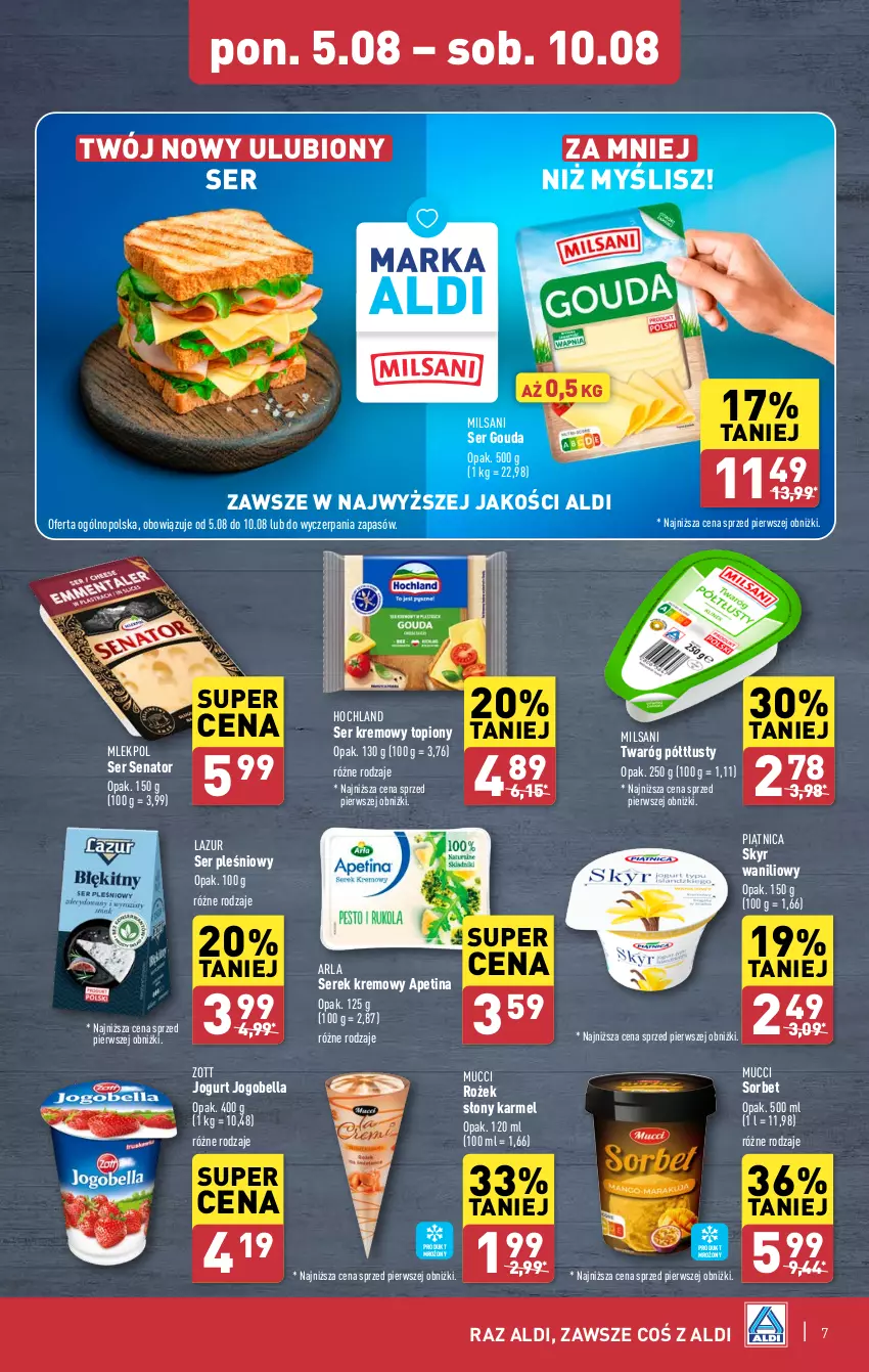 Gazetka promocyjna Aldi - Pełna oferta - ważna 05.08 do 10.08.2024 - strona 7 - produkty: Bell, Bella, Gouda, Hochland, Jogobella, Jogurt, Lazur, Piątnica, Ser, Ser pleśniowy, Serek, Top, Twaróg, Twaróg półtłusty, Zott