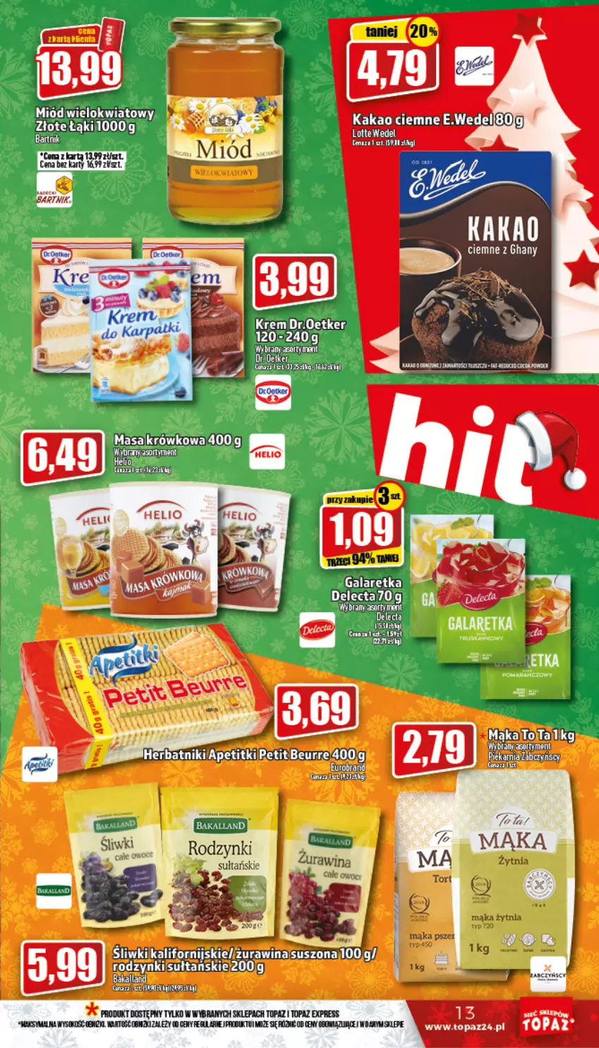 Gazetka promocyjna Topaz - Gazetka - ważna 08.12 do 14.12.2022 - strona 13 - produkty: Bakalland, Delecta, Dr. Oetker, Gala, Galaretka, Helio, Mąka, Miód, Rodzynki, Sok, Top