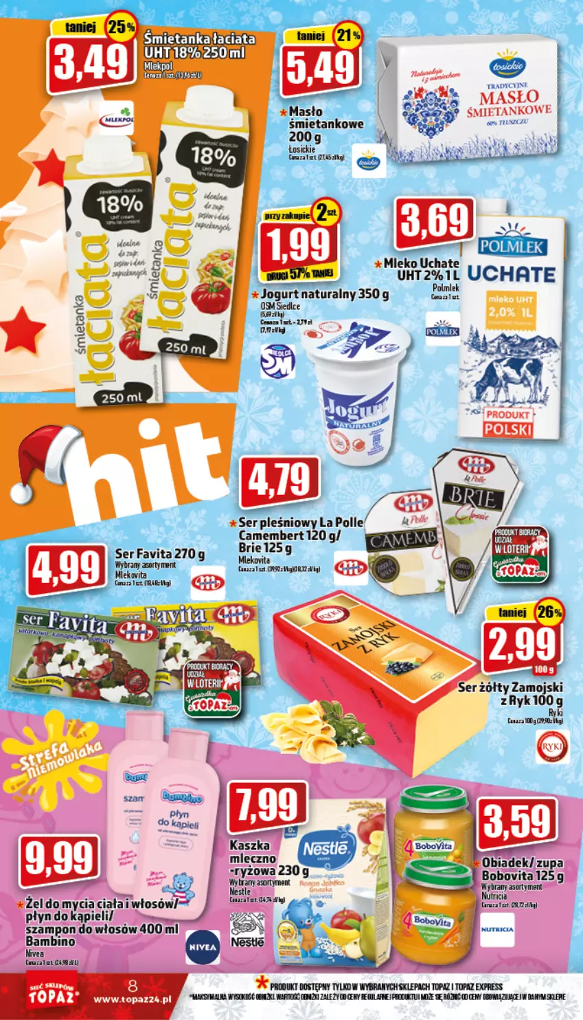 Gazetka promocyjna Topaz - Gazetka - ważna 08.12 do 14.12.2022 - strona 8 - produkty: Brie, Camembert, Fa, Favita, Gala, Jogurt, Jogurt naturalny, LANA, Masło, Milka, Mleko, Mlekovita, Nivea, Płyn do kąpieli, POLMLEK, Ryż, Ser, Ser pleśniowy, Sok, Szampon, Top, Zupa