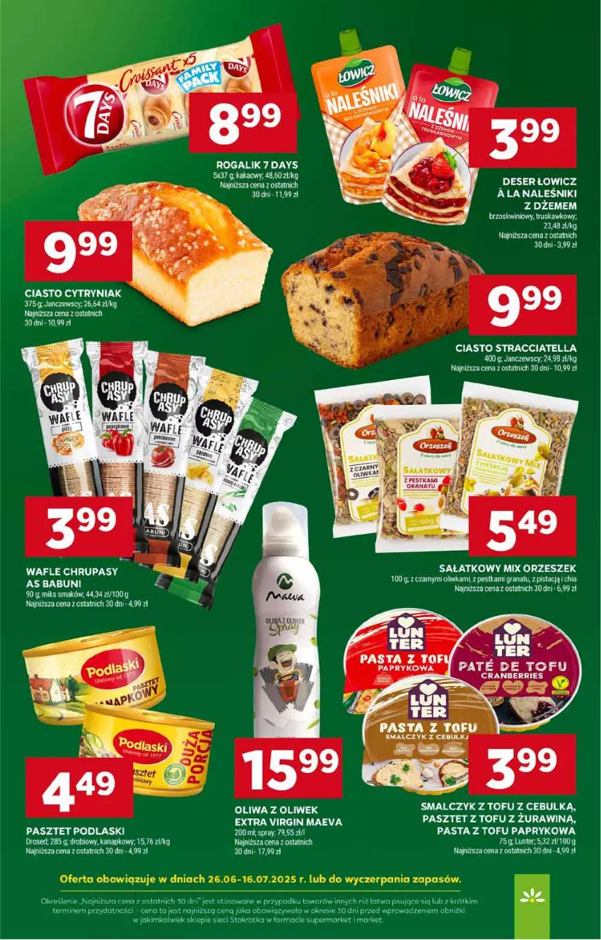 Gazetka promocyjna Stokrotka - Supermarket - ważna 10.07 do 16.07.2025 - strona 40 - produkty: 7 Days, Chia, Dżem, Gra, Granat, Kakao, Naleśniki, Oliwa z oliwek, Pasztet, Podlaski, Rogal, Sałat, Tofu, Wafle