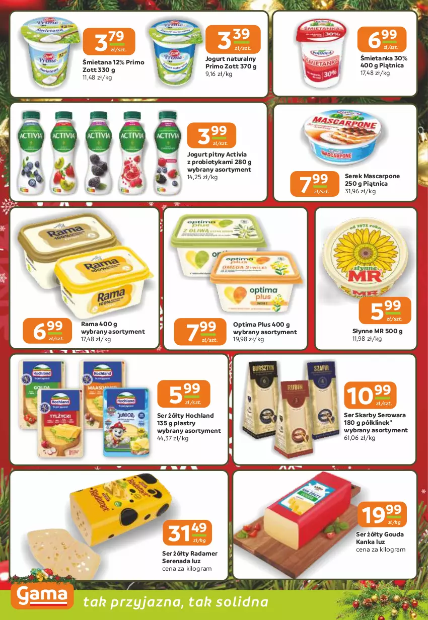 Gazetka promocyjna Gama - Gazetka Gama - ważna 11.12 do 23.12.2025 - strona 10 - produkty: Activia, Gouda, Gra, Hochland, Jogurt, Jogurt naturalny, Jogurt pitny, Mascarpone, Optima, Piątnica, Probiotyk, Radamer, Rama, Ser, Serek, Słynne, Zott