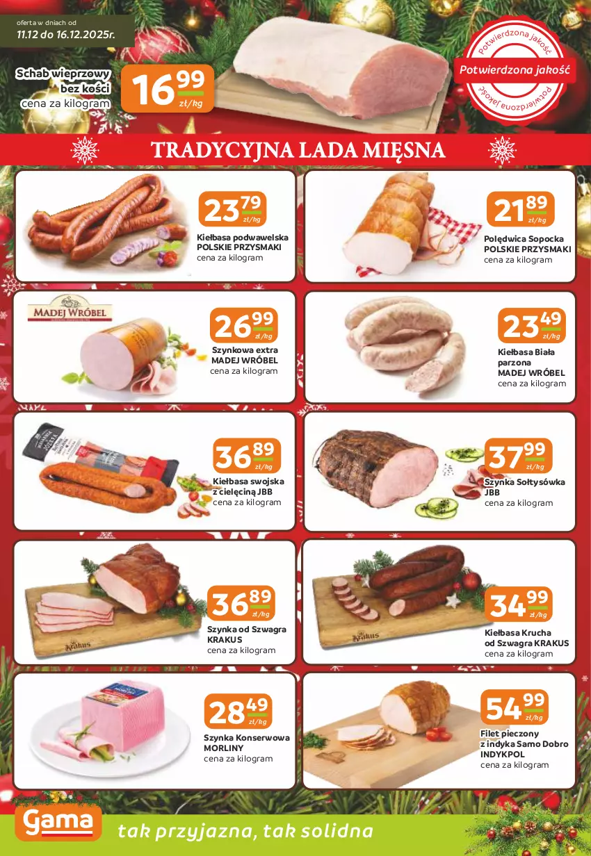 Gazetka promocyjna Gama - Gazetka Gama - ważna 11.12 do 23.12.2025 - strona 2 - produkty: Gra, Kiełbasa, Kiełbasa biała, Kiełbasa krucha, Kiełbasa podwawelska, Krakus, Madej Wróbel, Morliny, Piec, Polędwica, Przysmaki, Schab wieprzowy, Ser, Szynka, Szynka konserwowa, Wawel