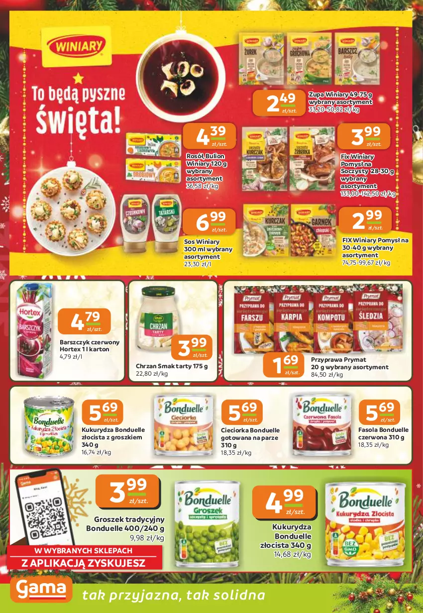 Gazetka promocyjna Gama - Gazetka Gama - ważna 11.12 do 23.12.2025 - strona 4 - produkty: Bonduelle, Bulion, Chrzan, Cieciorka, Fa, Fasola, Groszek, Hortex, Kukurydza, Lion, Orka, Prymat, Rosół, Sos, Winiary, Zupa