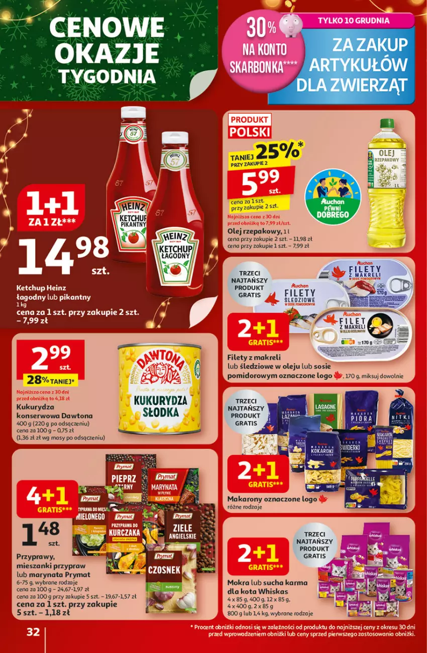 Gazetka promocyjna Auchan - Gazetka Święta jak babcię kocham Hipermarket Auchan - ważna 04.12 do 10.12.2025 - strona 32 - produkty: Dawtona, Gra, Heinz, Ketchup, Kukurydza, Kukurydza konserwowa, Lion, Makaron, Olej, Olej rzepakowy, Prymat, Ser, Sos, Spaghetti, Sucha karma, Whiskas