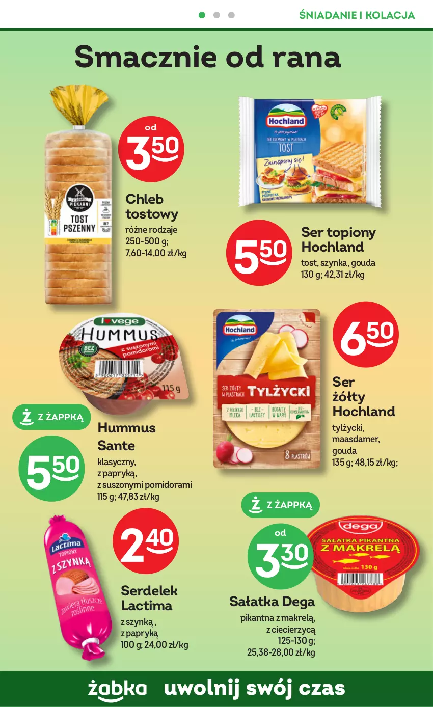 Gazetka promocyjna Żabka - ważna 22.11 do 05.12.2023 - strona 32 - produkty: Chleb, Chleb tostowy, Dega, Gouda, Hochland, Hummus, Maasdam, Makrelą, Mus, Sałat, Sałatka, Sante, Ser, Ser topiony, Szynka, Top