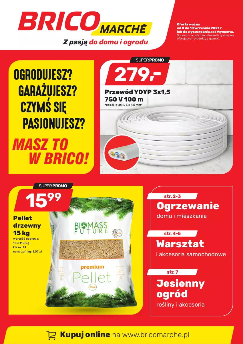 Gazetka promocyjna Bricomarche - Gazetka - ważna 08.09 do 18.09.2021 - strona 1 - produkty: Garaż, Ogród, Ogrzewanie, Pellet, Przewód