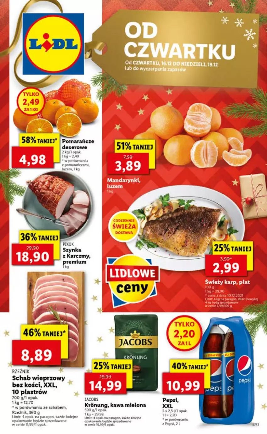 Gazetka promocyjna Lidl - GAZETKA OD 16.12 DO 19.12 - ważna 16.12 do 19.12.2021 - strona 1 - produkty: Deser, Jacobs, Kawa, Kawa mielona, Olej, Pepsi, PIKOK, Pomarańcze, Por, Schab wieprzowy, Ser, Szynka