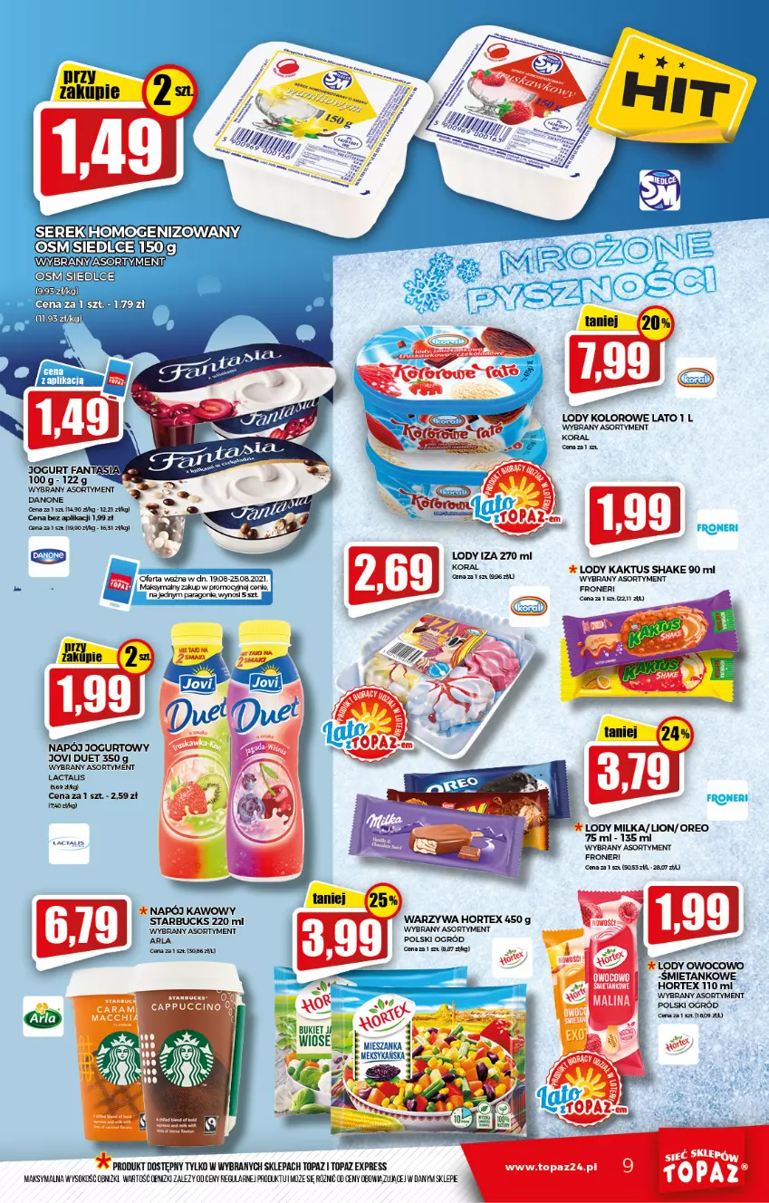 Gazetka promocyjna Topaz - Gazetka - ważna 19.08 do 25.08.2021 - strona 9 - produkty: Cappuccino, Chia, Danone, Fa, Fanta, Hortex, Jogurt, Kaktus, Lion, Lody, Milka, Napój, Napój jogurtowy, Ogród, Oreo, Ser, Serek, Sok, Top, Warzywa