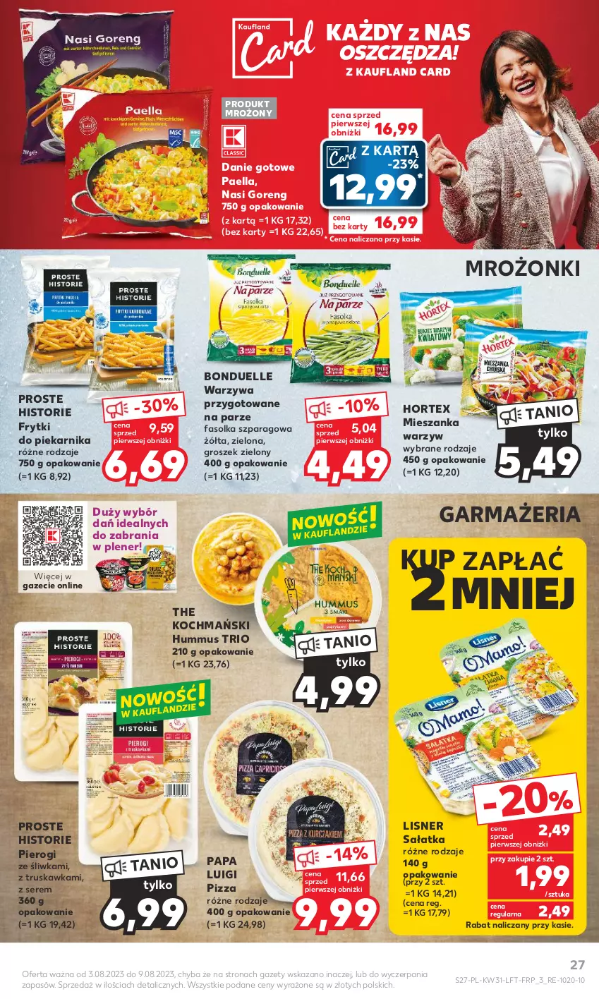 Gazetka promocyjna Kaufland - Gazetka tygodnia - ważna 03.08 do 09.08.2023 - strona 27 - produkty: Bonduelle, Danie gotowe, Fa, Frytki, Groszek, Hortex, Hummus, Koc, Lisner, Mieszanka warzyw, Mus, Piekarnik, Pierogi, Pizza, Sałat, Sałatka, Ser, Warzywa