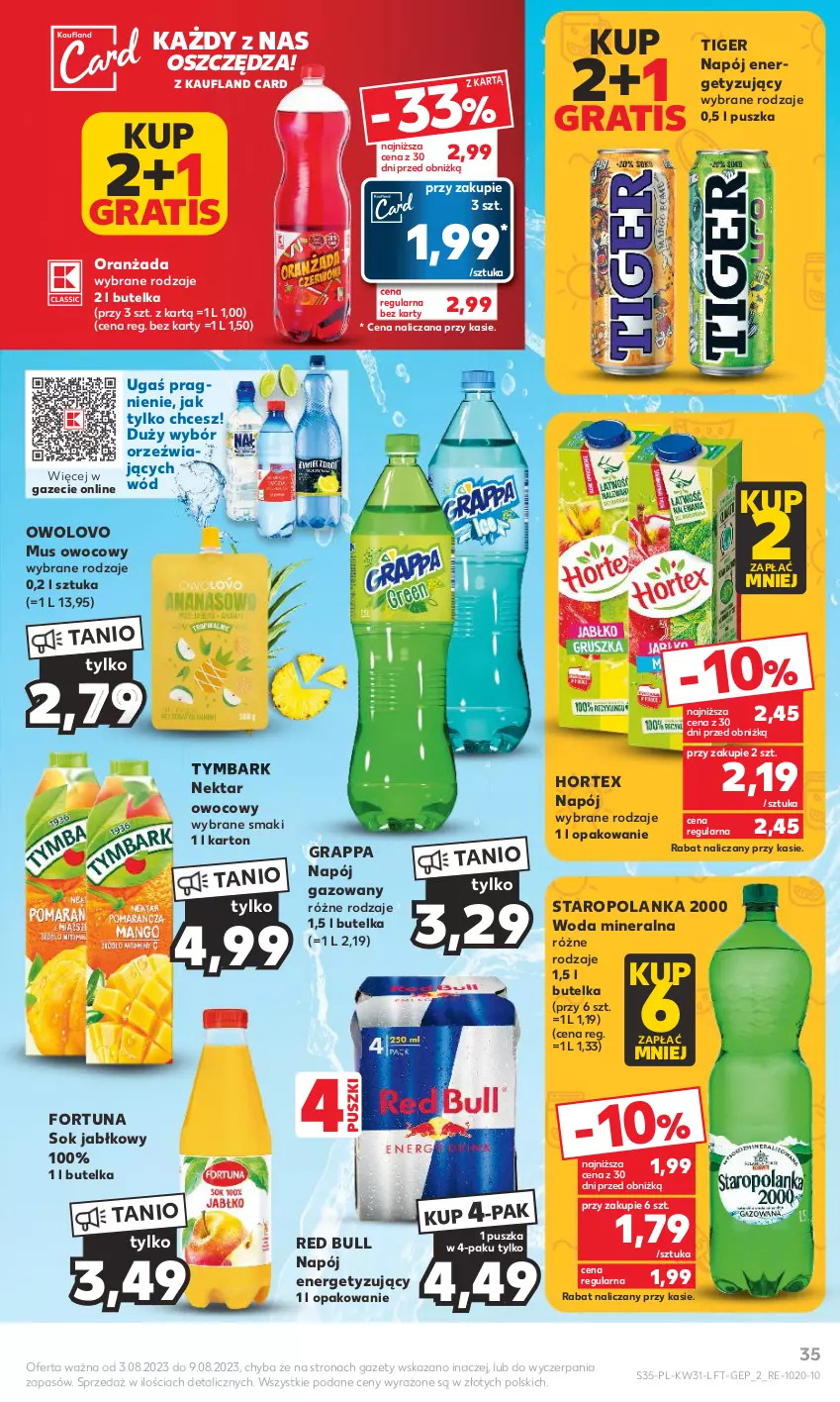 Gazetka promocyjna Kaufland - Gazetka tygodnia - ważna 03.08 do 09.08.2023 - strona 35 - produkty: Fortuna, Gra, Grappa, Hortex, Mus, Napój, Napój gazowany, Nektar, Oranżada, Red Bull, Sok, Sok jabłkowy, Staropolanka, Tiger, Tymbark, Woda, Woda mineralna