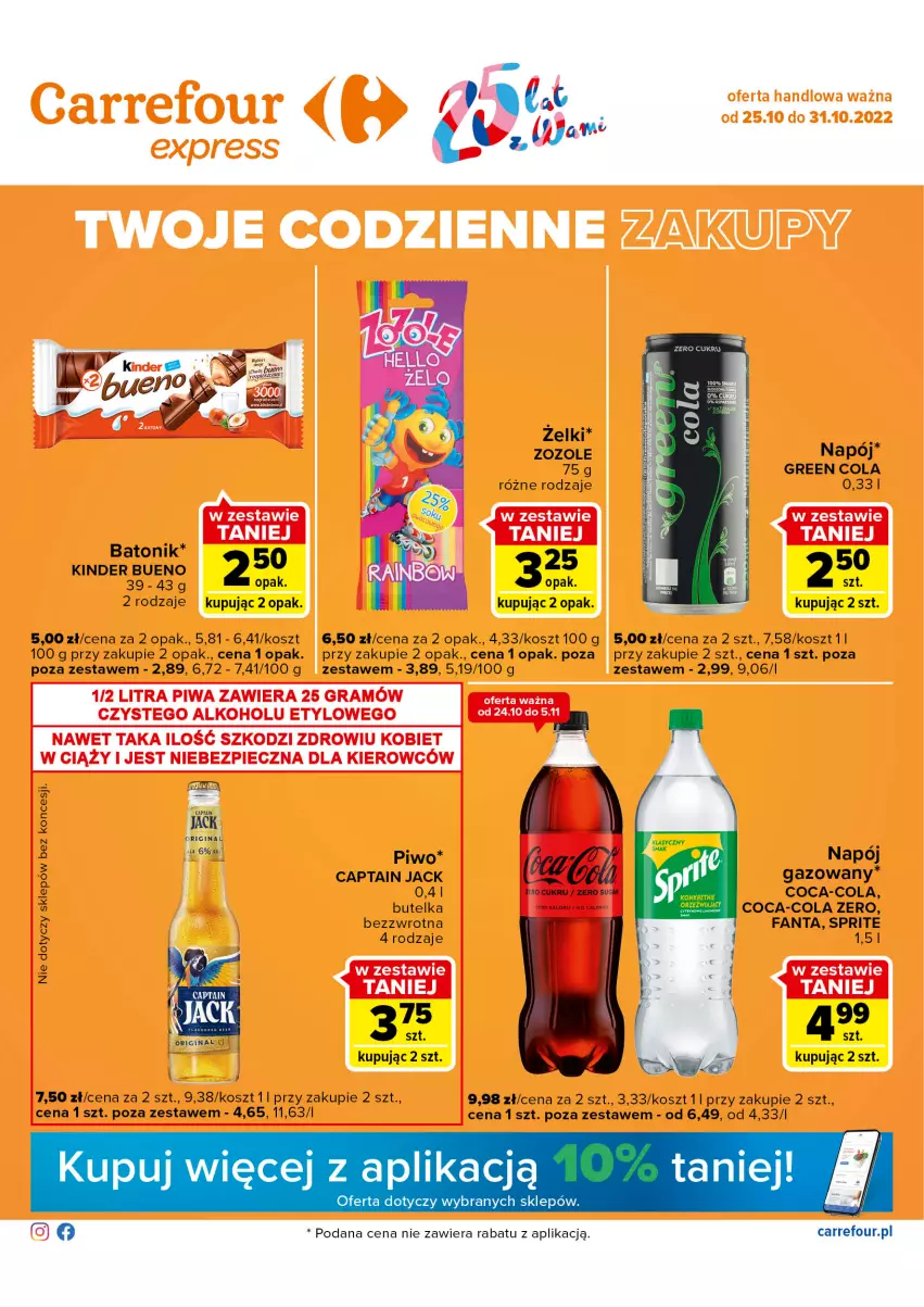 Gazetka promocyjna Carrefour - Gazetka Express - ważna 25.10 do 31.10.2022 - strona 1 - produkty: Baton, Captain Jack, Coca-Cola, Fa, Fanta, Kinder, Kinder Bueno, Kosz, Napój, Piwo, Sprite, Tonik