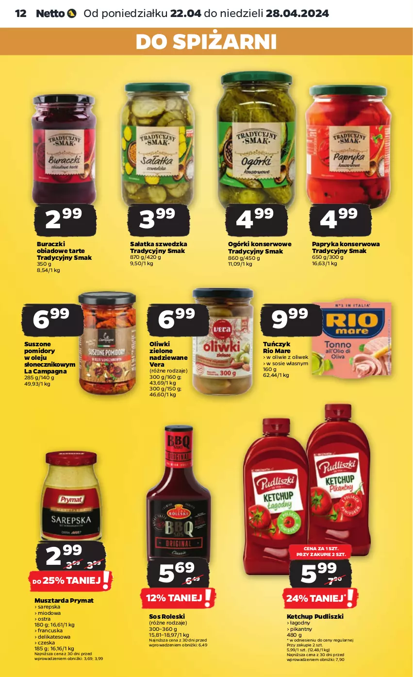 Gazetka promocyjna Netto - Artykuły spożywcze - ważna 22.04 do 28.04.2024 - strona 12 - produkty: Buraczki, Ketchup, Mus, Musztarda, Ogórki konserwowe, Olej, Oliwki, Oliwki zielone, Papryka, Pomidory, Prymat, Pudliszki, Rio Mare, Sałat, Sałatka, Ser, Sos, Suszone pomidory, Tuńczyk