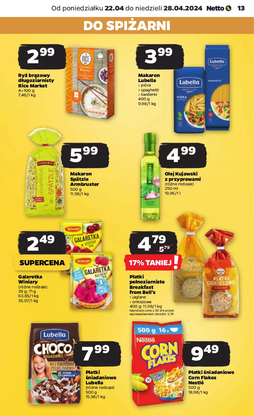 Gazetka promocyjna Netto - Artykuły spożywcze - ważna 22.04 do 28.04.2024 - strona 13 - produkty: Bell, Bella, Corn flakes, Danio, Fa, Gala, Galaretka, Kujawski, Lubella, Makaron, Nestlé, Olej, Rust, Ryż, Spaghetti, Winiary