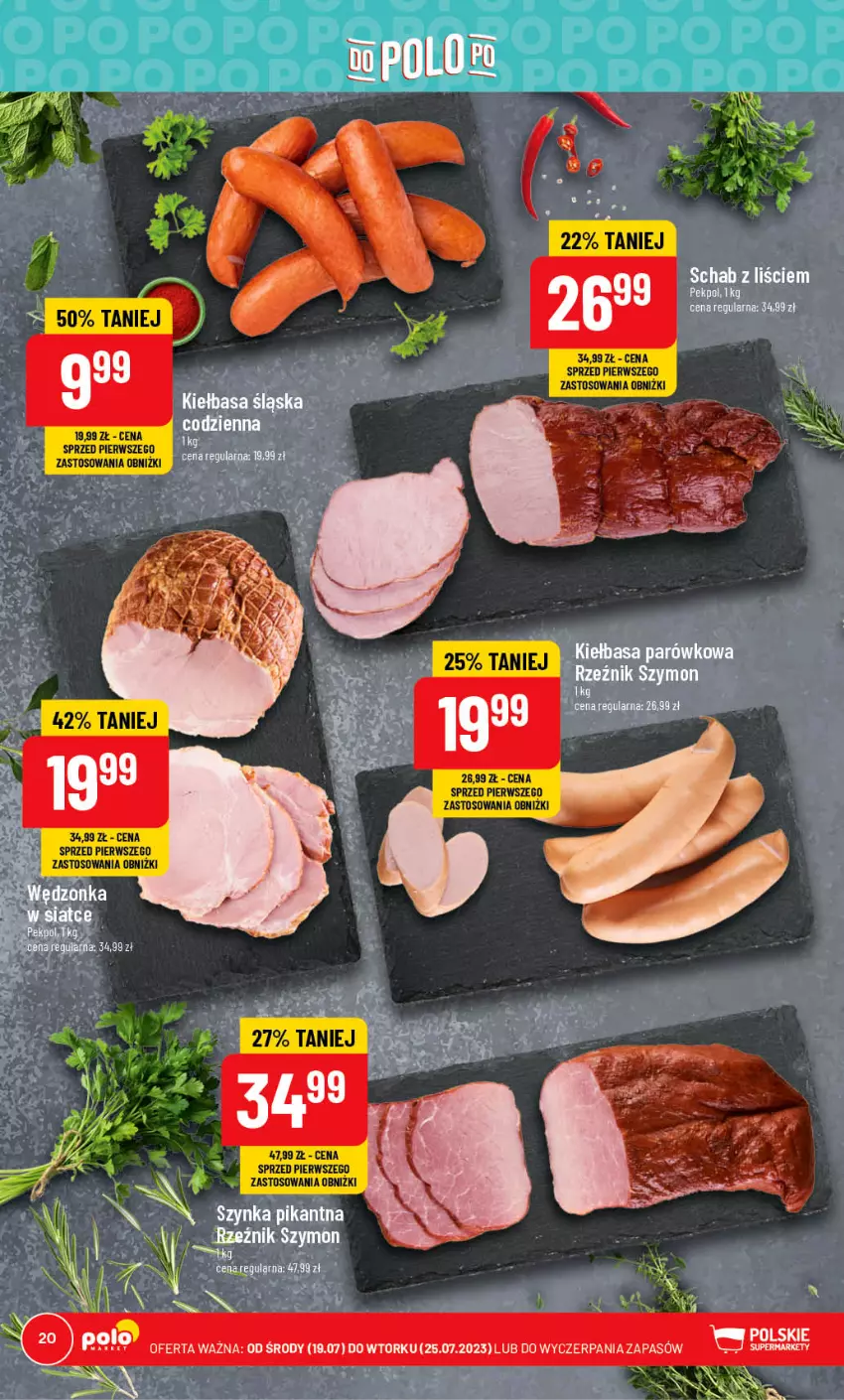 Gazetka promocyjna PoloMarket - Gazetka pomocyjna - ważna 19.07 do 25.07.2023 - strona 20 - produkty: Kiełbasa, Kiełbasa śląska, Szynka