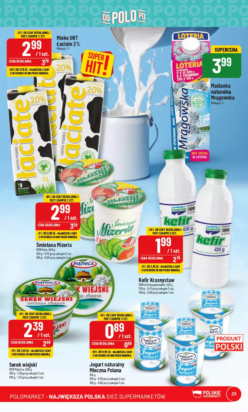 Gazetka promocyjna PoloMarket - Gazetka pomocyjna - ważna 19.07 do 25.07.2023 - strona 23 - produkty: Fa, Jogurt, Jogurt naturalny, Kefir, LANA, Maślanka, Mleko, Ser, Serek, Serek wiejski