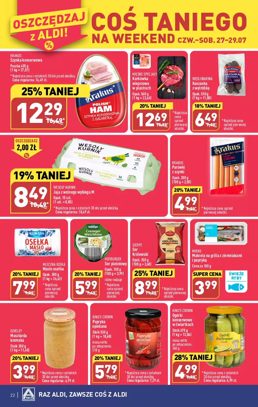 Gazetka promocyjna Aldi - Pełna oferta - ważna 24.07 do 29.07.2023 - strona 22 - produkty: Burger, Grill, Hofburger, Jaja, Jaja z wolnego wybiegu, Karkówka wieprzowa, Kasza, Kaszanka, Krakus, Królewski, Masło, Mięsne specjały, Mleczna Rzeka, Mus, Musztarda, Ogórki konserwowe, Papryka, Parówki, Parówki z szynki, Ser, Ser pleśniowy, Szynka, Szynka konserwowa