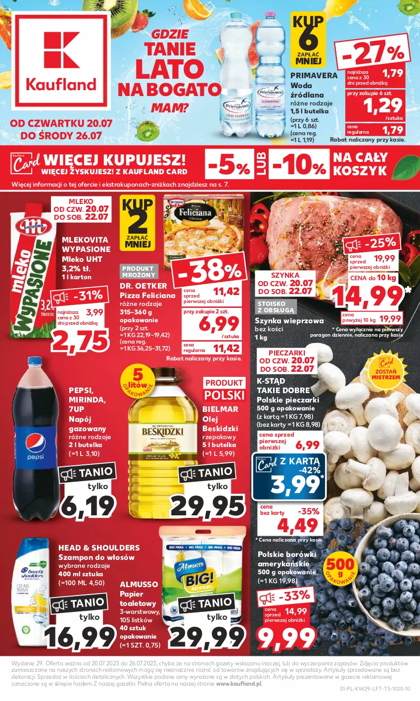 Gazetka promocyjna Kaufland - Gazetka tygodnia - ważna 20.07 do 26.07.2023 - strona 1 - produkty: 7up, Beskidzki, Dr. Oetker, Feliciana, Kosz, LANA, Mirinda, Mleko, Mlekovita, Mus, Napój, Napój gazowany, Olej, Papier, Papier toaletowy, Pepsi, Piec, Pizza, Prima, Primavera, Szampon, Szynka, Szynka wieprzowa, Woda