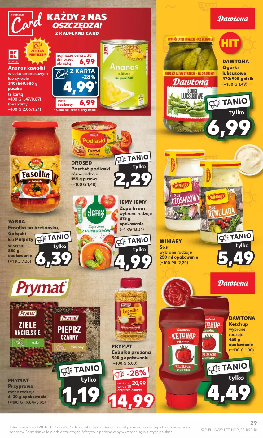 Gazetka promocyjna Kaufland - Gazetka tygodnia - ważna 20.07 do 26.07.2023 - strona 29 - produkty: Ananas, Dawtona, Fa, Kawa, Ketchup, Pasztet, Podlaski, Prymat, Pulpety, Sok, Sos, Syrop, Winiary, Zupa