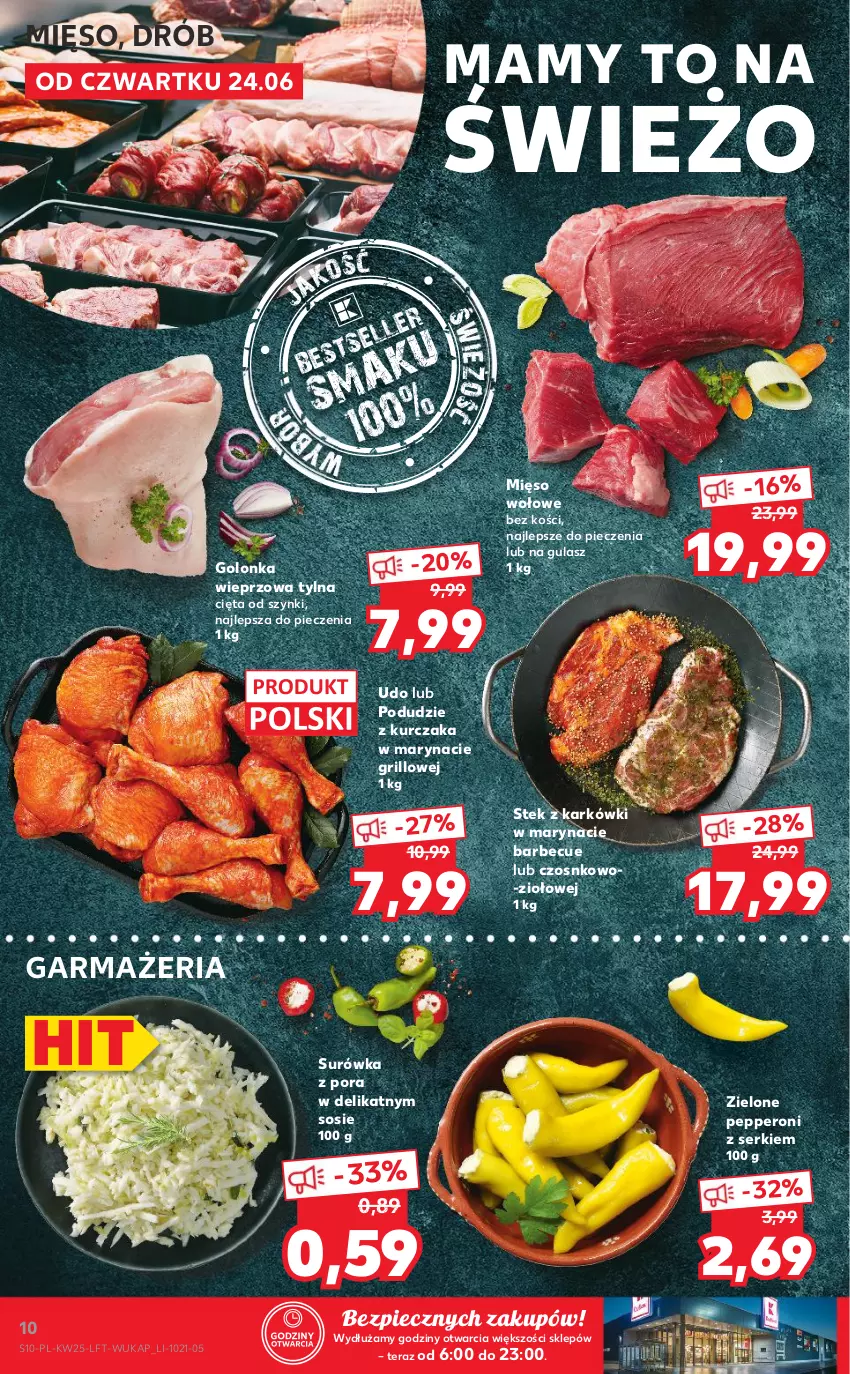 Gazetka promocyjna Kaufland - OFERTA TYGODNIA - ważna 24.06 do 30.06.2021 - strona 10 - produkty: Drób, Golonka wieprzowa, Grill, Kurczak, Mięso, Mięso wołowe, Piec, Podudzie z kurczaka, Por, Ser, Sos, Stek, Surówka, Tera