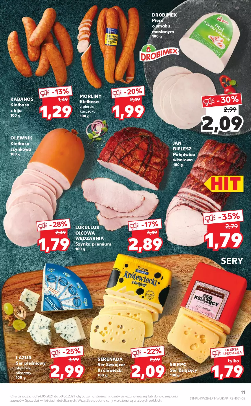 Gazetka promocyjna Kaufland - OFERTA TYGODNIA - ważna 24.06 do 30.06.2021 - strona 11 - produkty: Drobimex, Kabanos, Kiełbasa, Kiełbasa szynkowa, Kurczak, Lazur, Morliny, Olewnik, Polędwica, Ser, Ser pleśniowy, Szynka, Szynka premium