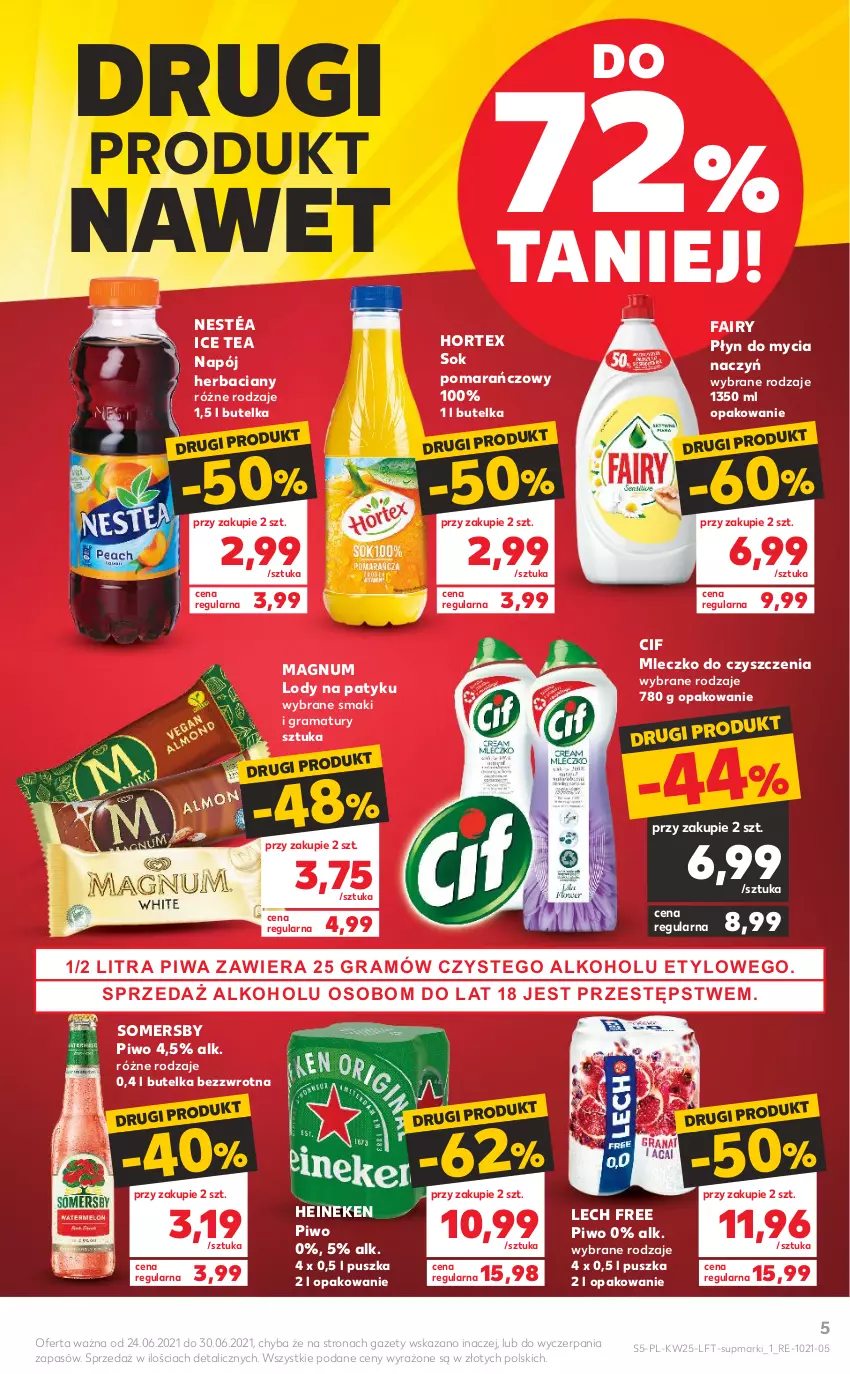 Gazetka promocyjna Kaufland - OFERTA TYGODNIA - ważna 24.06 do 30.06.2021 - strona 5 - produkty: Cif, Do mycia naczyń, Fa, Fairy, Gra, Heineken, Hortex, Ice tea, Lody, Mleczko, Napój, Piwa, Piwo, Płyn do mycia, Płyn do mycia naczyń, Rama, Sok, Sok pomarańczowy, Somersby