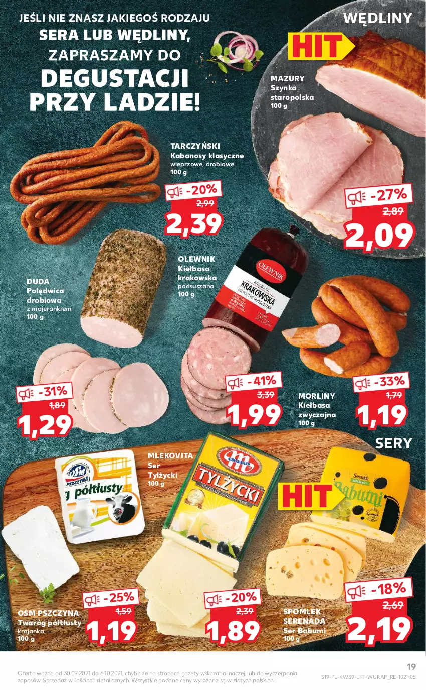 Gazetka promocyjna Kaufland - OFERTA TYGODNIA - ważna 30.09 do 06.10.2021 - strona 19 - produkty: Duda, Kabanos, Kiełbasa, Kiełbasa krakowska, Mleko, Mlekovita, Morliny, Olewnik, Polędwica, Ser, Ser tylżycki, Szynka, Tarczyński, Twaróg, Twaróg półtłusty