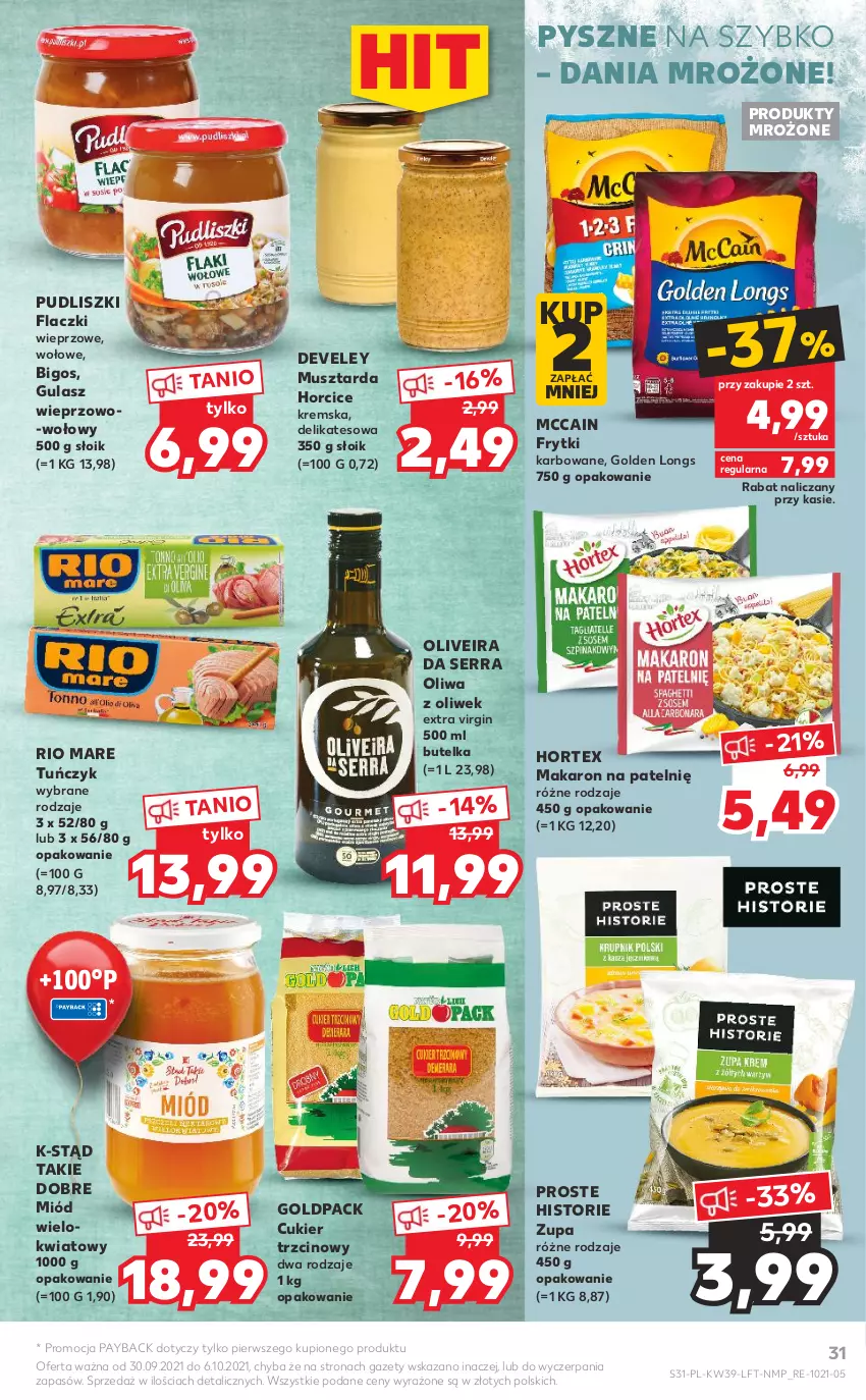 Gazetka promocyjna Kaufland - OFERTA TYGODNIA - ważna 30.09 do 06.10.2021 - strona 31 - produkty: Bigos, Cukier, Cukier trzcinowy, Frytki, Gin, Hortex, Makaron, McCain, Miód, Mus, Musztarda, Oliwa z oliwek, Produkty mrożone, Pudliszki, Rio Mare, Ser, Tuńczyk, Zupa