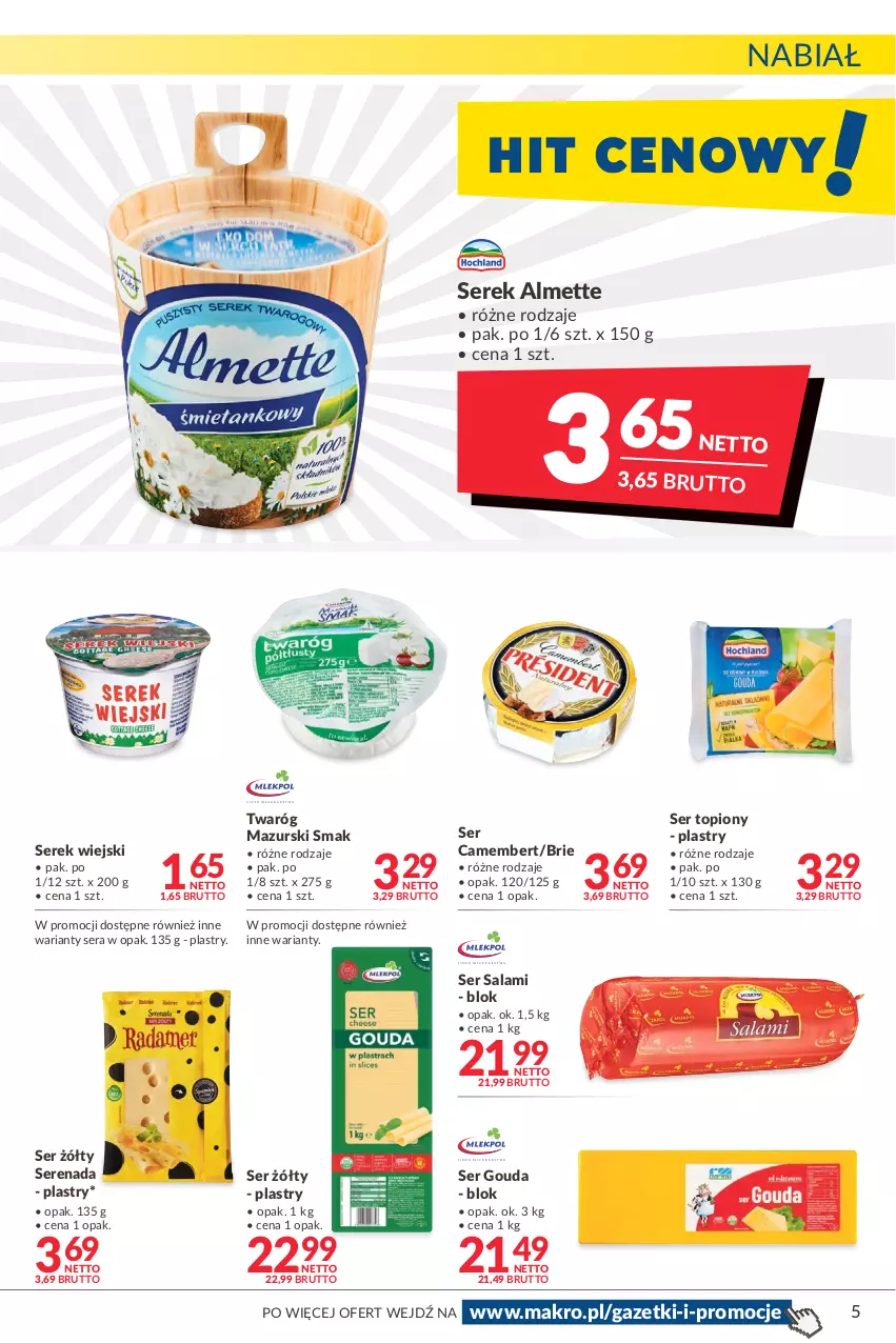 Gazetka promocyjna Makro - [Oferta promocyjna] Artykuły spożywcze i przemysłowe - ważna 22.02 do 07.03.2022 - strona 5 - produkty: Almette, Brie, Camembert, Gouda, Salami, Ser, Ser salami, Ser topiony, Serek, Serek wiejski, Top, Twaróg