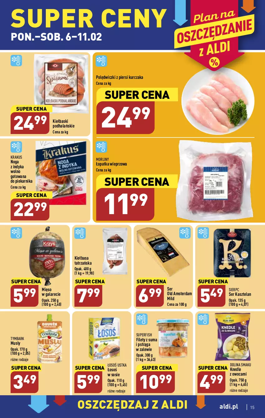 Gazetka promocyjna Aldi - Pełny katalog - ważna 06.02 do 11.02.2023 - strona 15 - produkty: Gala, Kasztelan, Kiełbasa, Knedle, Krakus, Kurczak, Mięso, Mięso w galarecie, Morliny, Mus, Piekarnik, Pstrąg, Ser, Ser Kasztelan, Sos, Tymbark