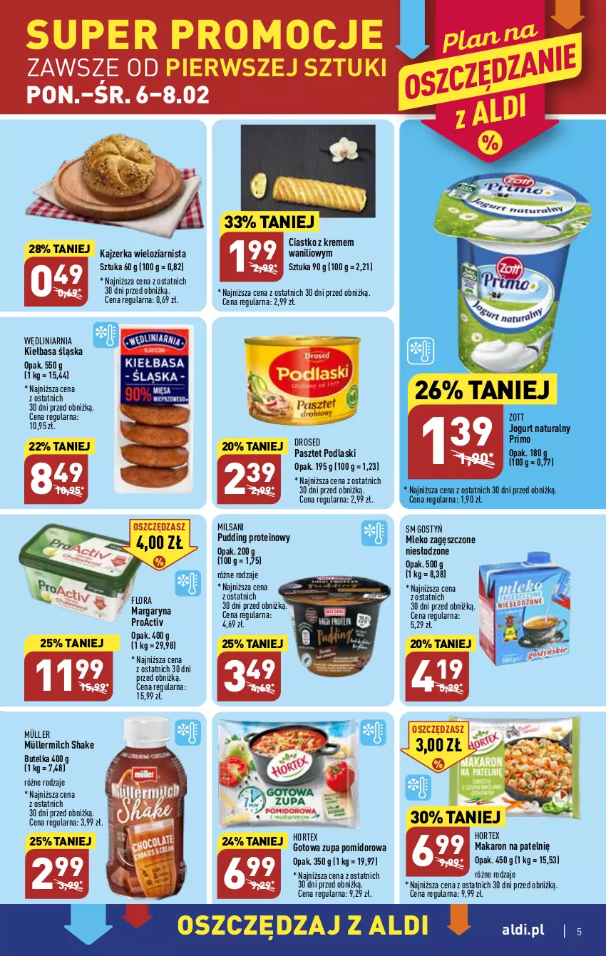 Gazetka promocyjna Aldi - Pełny katalog - ważna 06.02 do 11.02.2023 - strona 5 - produkty: Flora, Hortex, Jogurt, Jogurt naturalny, Kajzerka, Kiełbasa, Kiełbasa śląska, Makaron, Margaryna, Mleko, Mleko zagęszczone, Müller, Müllermilch, Pasztet, Podlaski, Pudding, Zott, Zupa, Zupa pomidorowa