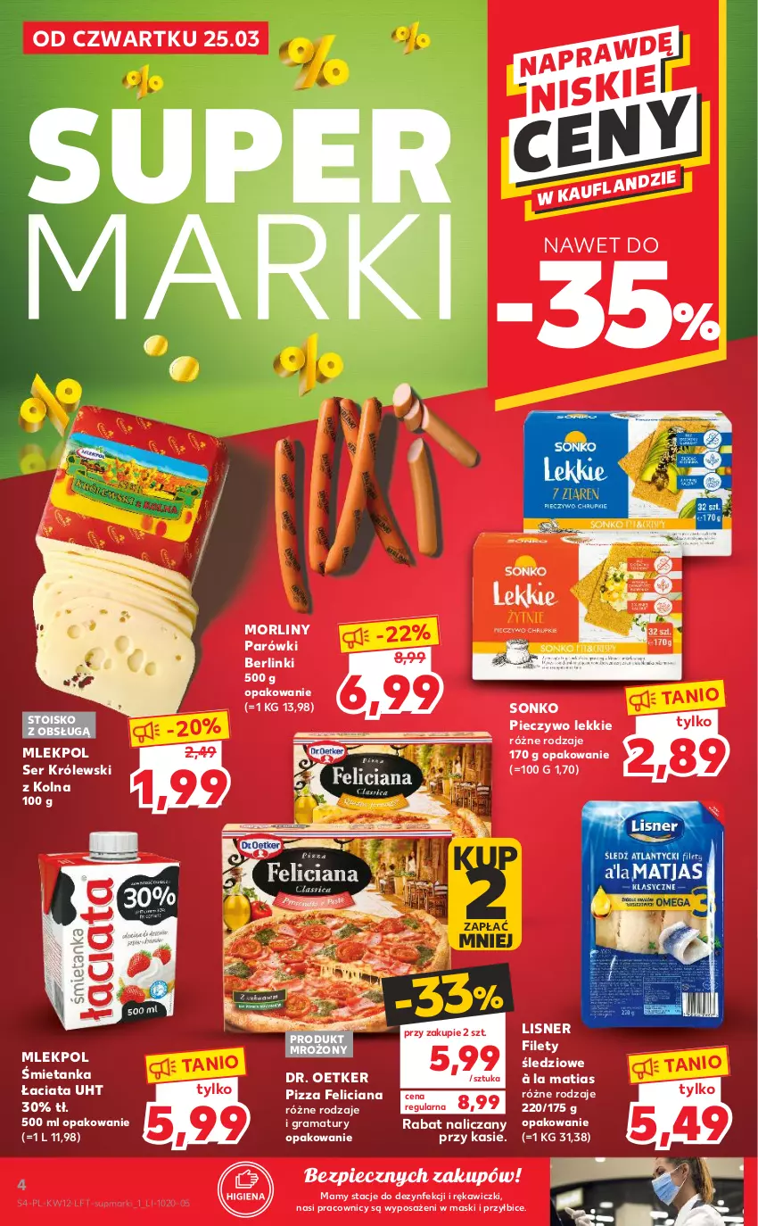 Gazetka promocyjna Kaufland - OFERTA TYGODNIA - ważna 25.03 do 30.03.2021 - strona 4 - produkty: Berlinki, BIC, Dr. Oetker, Feliciana, Gra, Królewski, Lisner, Morliny, Parówki, Piec, Pieczywo, Pizza, Rama, Ser, Sonko