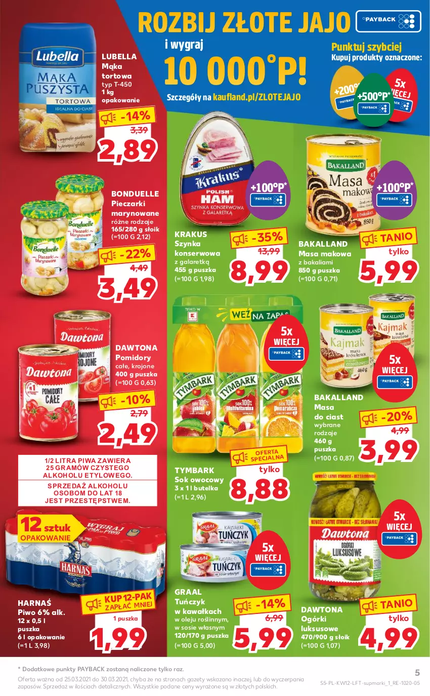 Gazetka promocyjna Kaufland - OFERTA TYGODNIA - ważna 25.03 do 30.03.2021 - strona 5 - produkty: Bakalland, Bell, Bella, Bonduelle, Dawtona, Gala, Gra, Graal, Harnaś, Kawa, Krakus, Lubella, Mąka, Mąka tortowa, Olej, Piec, Piwa, Piwo, Pomidory, Ser, Sok, Sos, Szynka, Szynka konserwowa, Tuńczyk, Tymbark