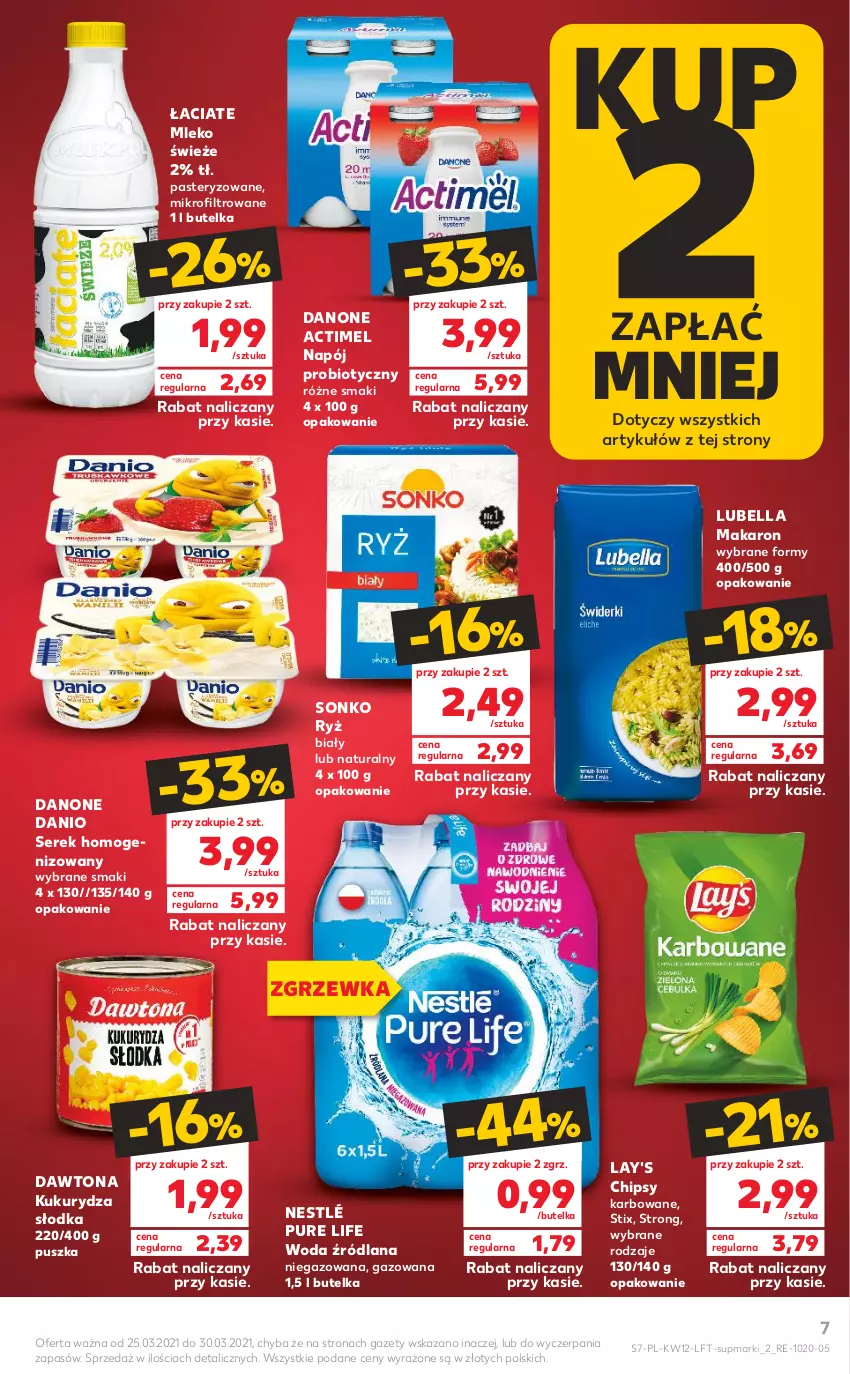 Gazetka promocyjna Kaufland - OFERTA TYGODNIA - ważna 25.03 do 30.03.2021 - strona 7 - produkty: Actimel, Bell, Bella, Chipsy, Danio, Danone, Dawtona, Kukurydza, LANA, Lubella, Makaron, Mleko, Napój, Nestlé, Pur, Ryż, Ser, Serek, Serek homogenizowany, Sonko, Woda