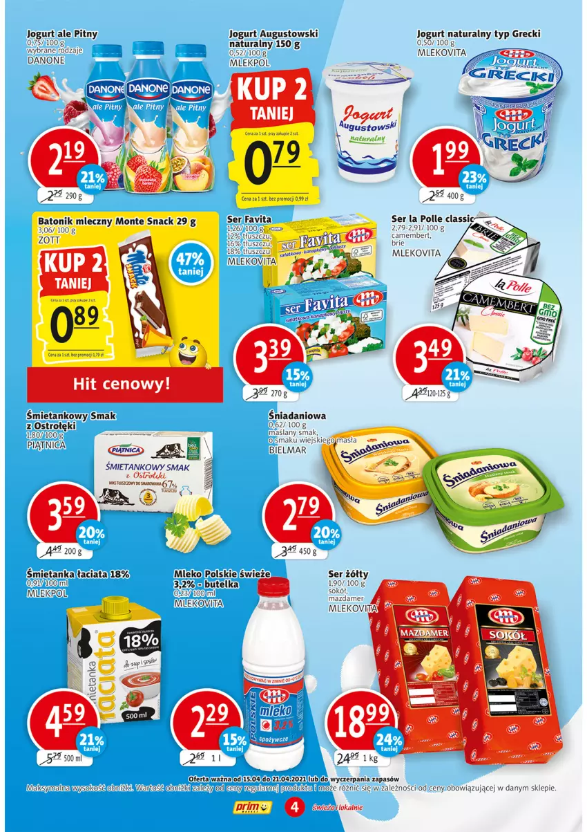 Gazetka promocyjna Prim Market - Gazetka - ważna 15.04 do 21.04.2021 - strona 4 - produkty: Baton, Brie, Camembert, Danio, Danone, Fa, Favita, Jogurt, Jogurt naturalny, Mazdamer, Mleko, Mlekovita, Monte, Piątnica, Ser, Sok, Sokół, Tonik, Tusz, Zott