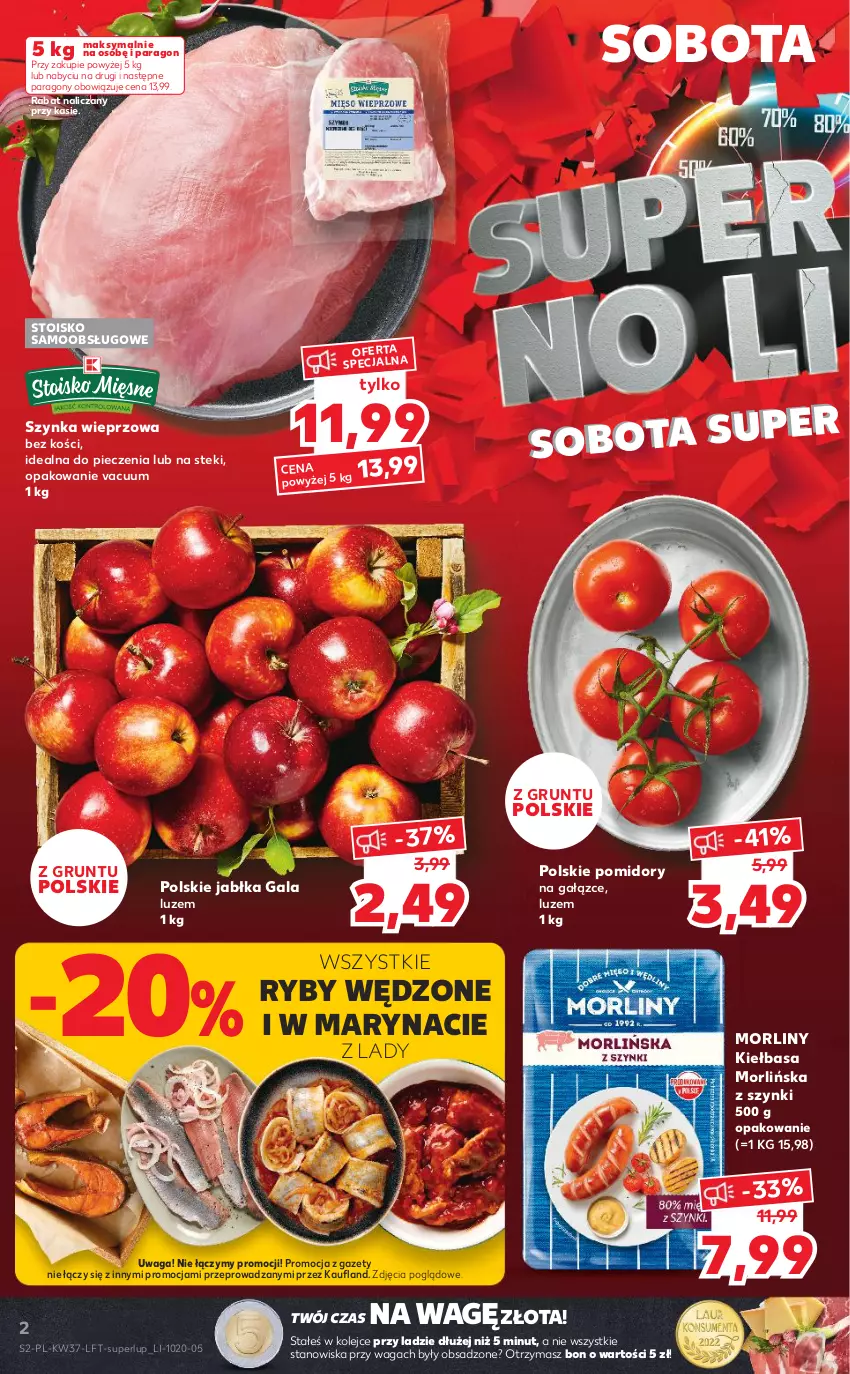 Gazetka promocyjna Kaufland - OFERTA TYGODNIA - ważna 15.09 do 21.09.2022 - strona 2 - produkty: Gala, Grunt, Jabłka, Kiełbasa, Morliny, Olej, Piec, Pomidory, Stek, Szynka, Szynka wieprzowa, Waga