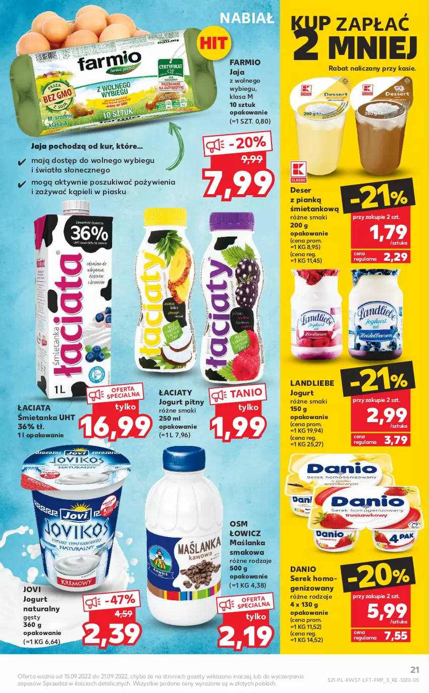 Gazetka promocyjna Kaufland - OFERTA TYGODNIA - ważna 15.09 do 21.09.2022 - strona 21 - produkty: Danio, Deser, Fa, Jaja, Jogurt, Jogurt naturalny, Jogurt pitny, Maślanka, Ser, Serek, Serek homogenizowany